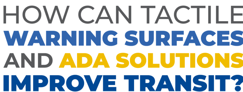 tactile-warning-surfaces-and-ada-solutions-improve-transit